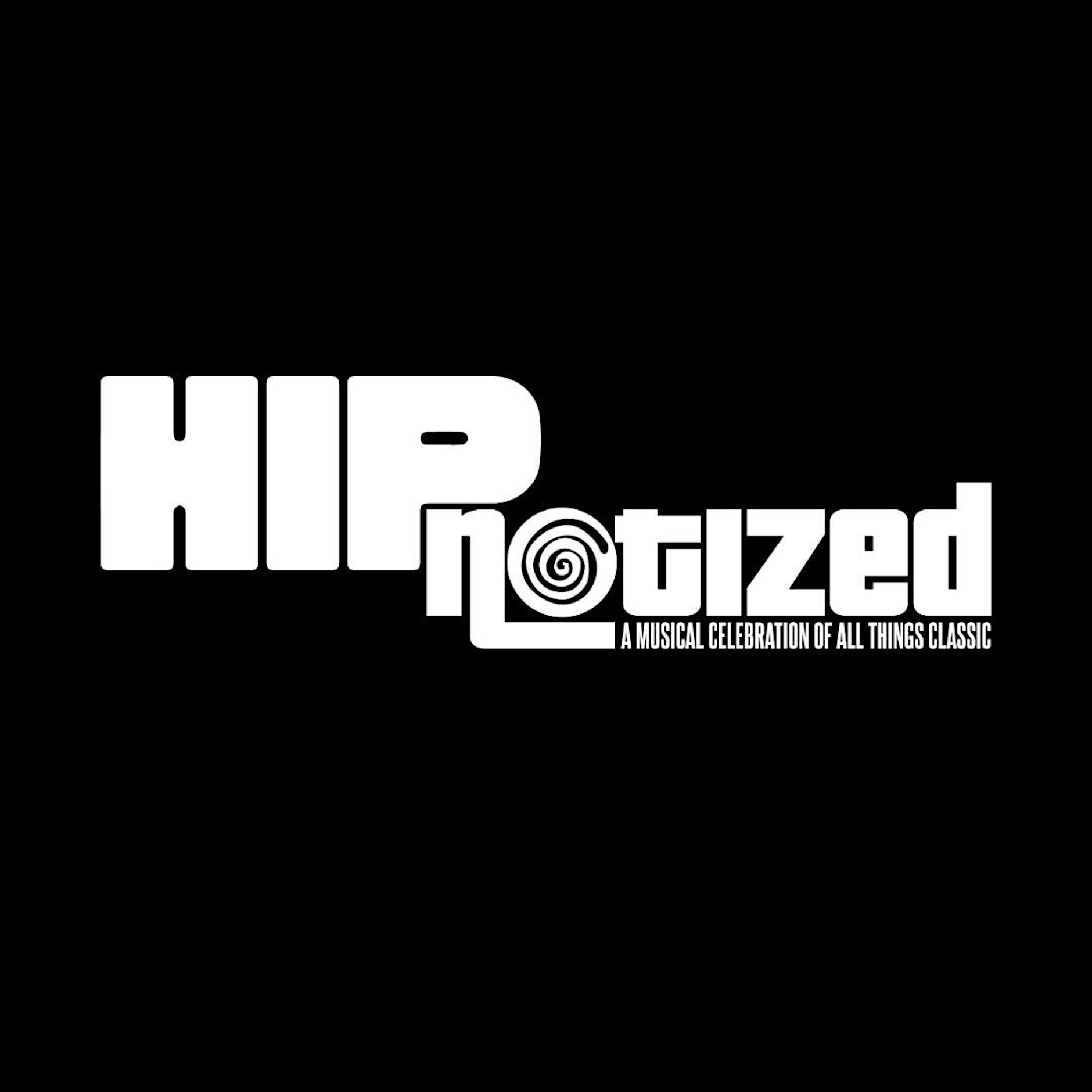 HIPnotized “A Musical Celebration Of All Things Classic”