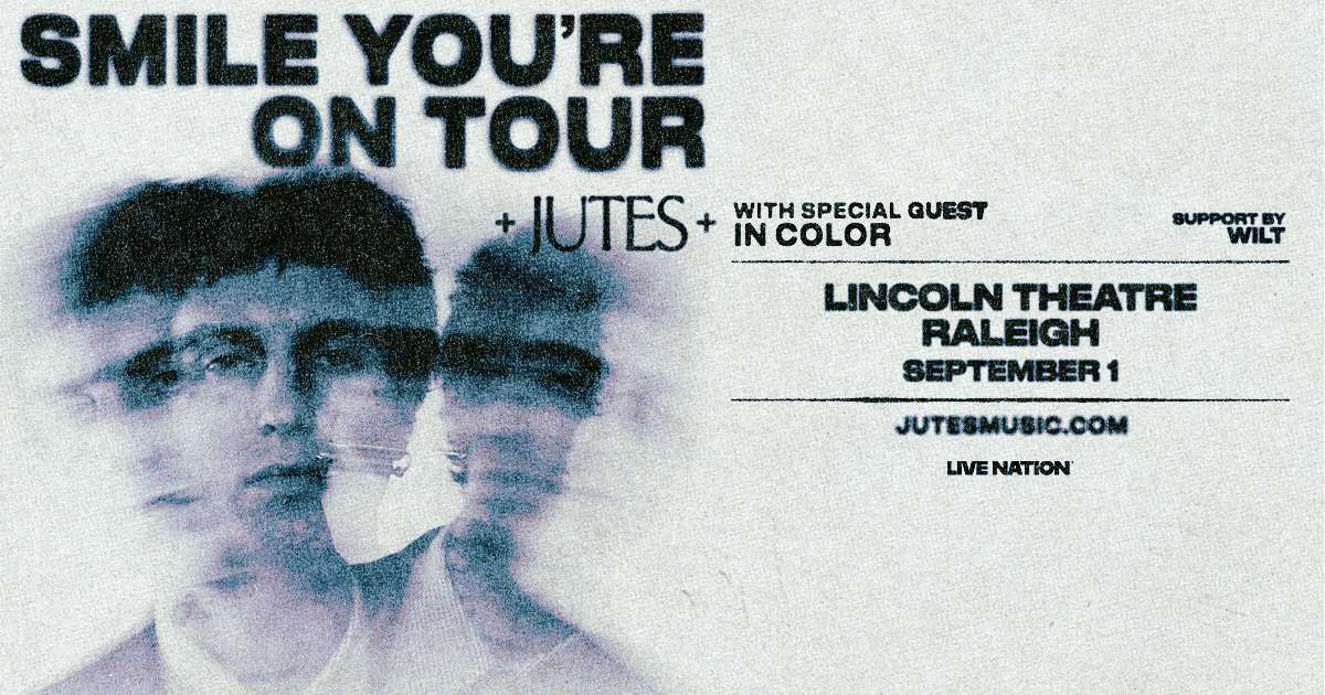 JUTES – Smile You’re on Tour w/ In Color / Wilt